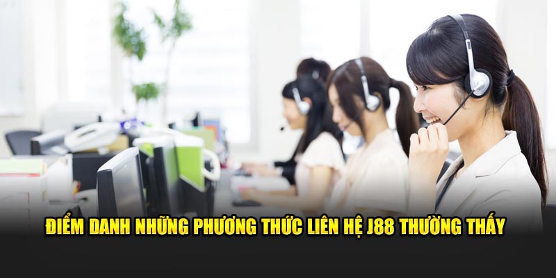 Cần chú ý điều gì khi liên hệ J88