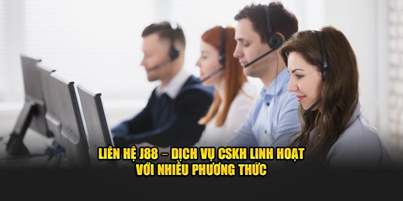 Khi nào người chơi cần phải thực hiện liên hệ J88